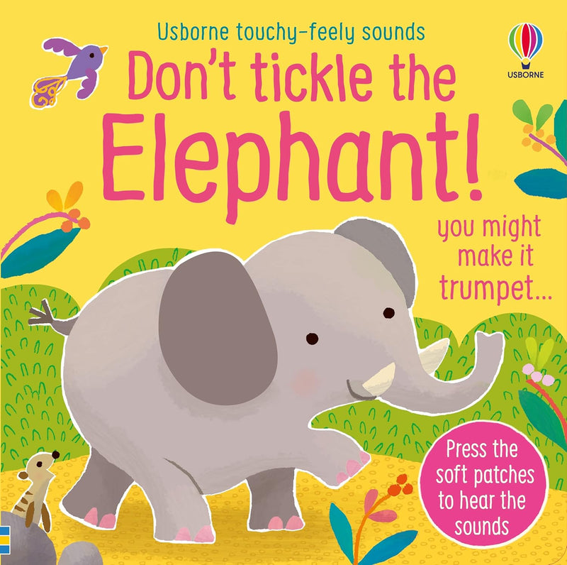 Don't Tickle the Elephant! (Touchy-feely sound books) (Board book)