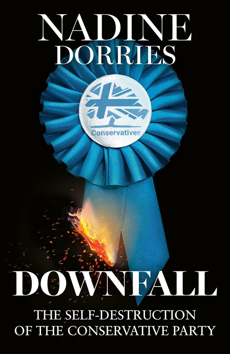Downfall by Nadine Dorries (Hardcover)