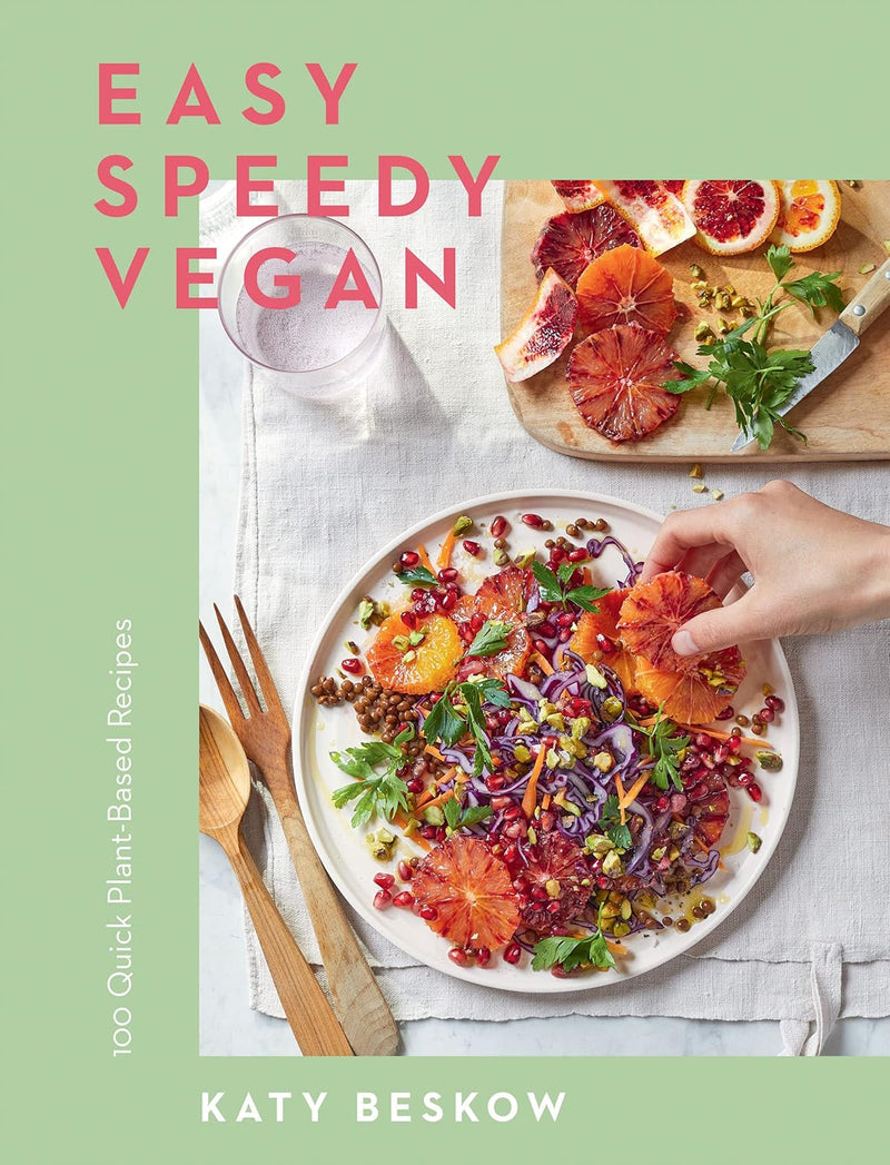 Easy Speedy Vegan: 100 Quick Plant-Based Recipes (Hardcover)