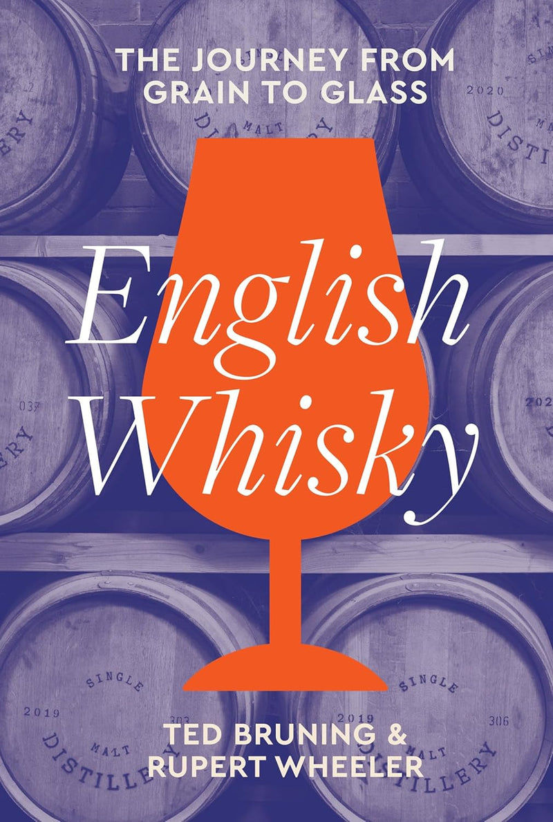English Whisky: The journey from grain to glass (Hardcover)