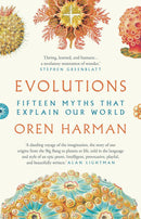 Evolutions: Fifteen Myths That Explain Our World (Hardcover)