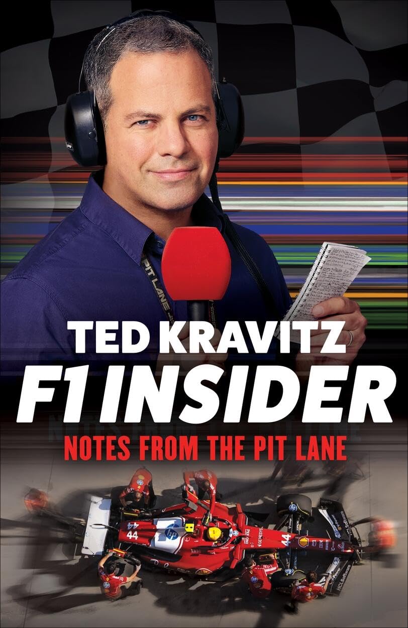 F1 Insider: Notes from the Pit Lane by Ted Kravitz (Hardcover)