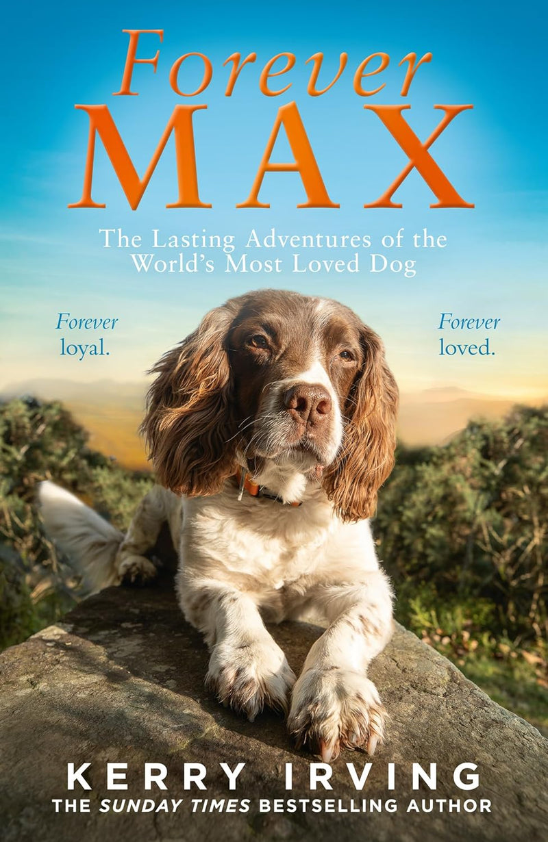 Forever Max: The Lasting Adventures of the World's Most Love Dog (Hardcover)