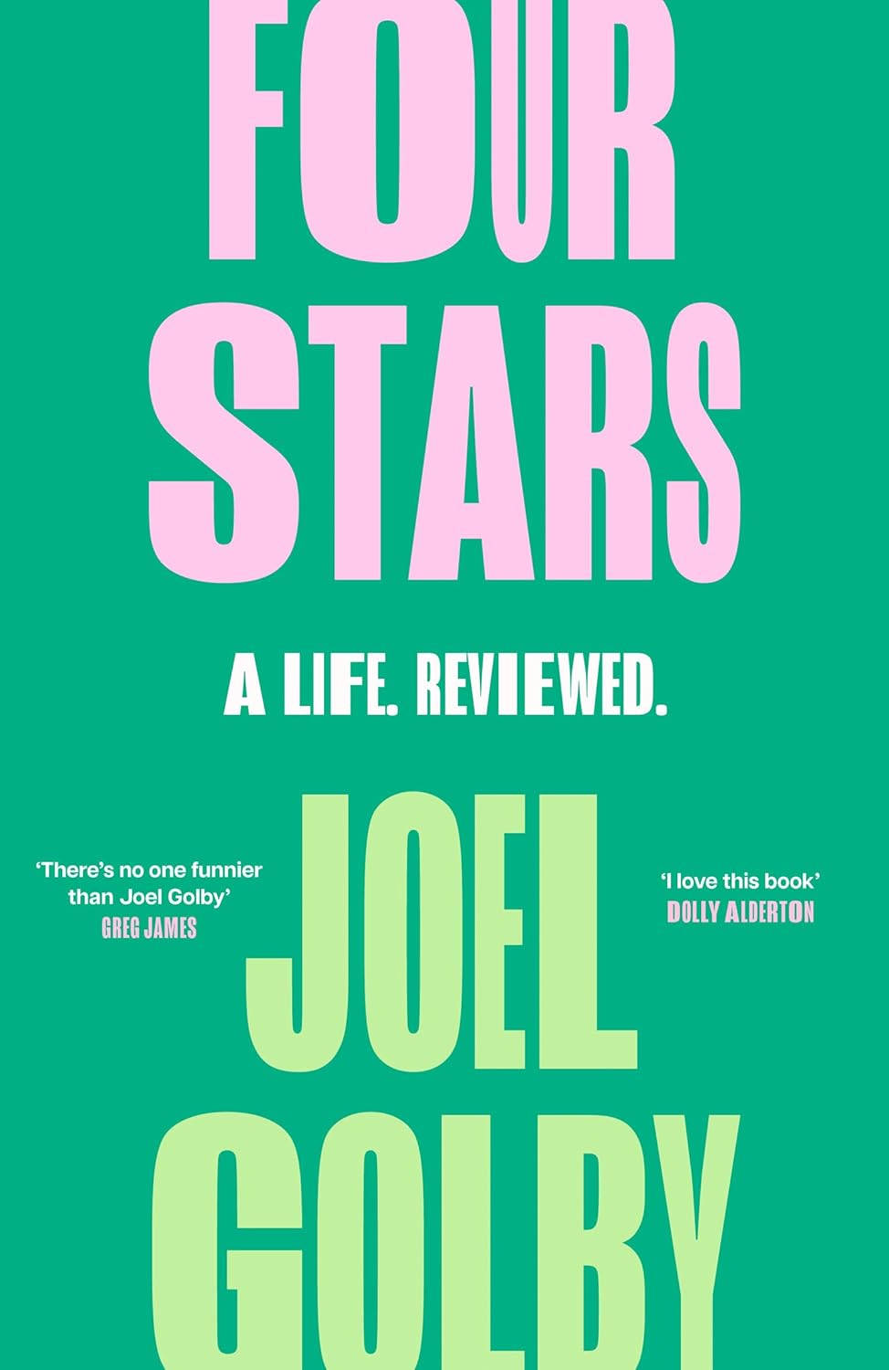 Four Stars: A Life Reviewed by Joel Golby (Hardcover)