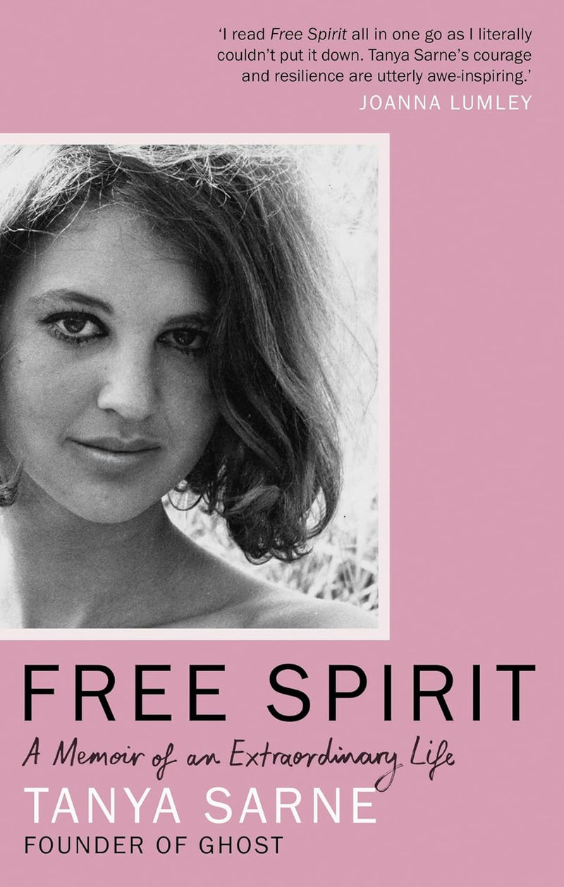 Free Spirit: A Memoir of an Extraordinary Life by Tanya Sarne (Paperback)