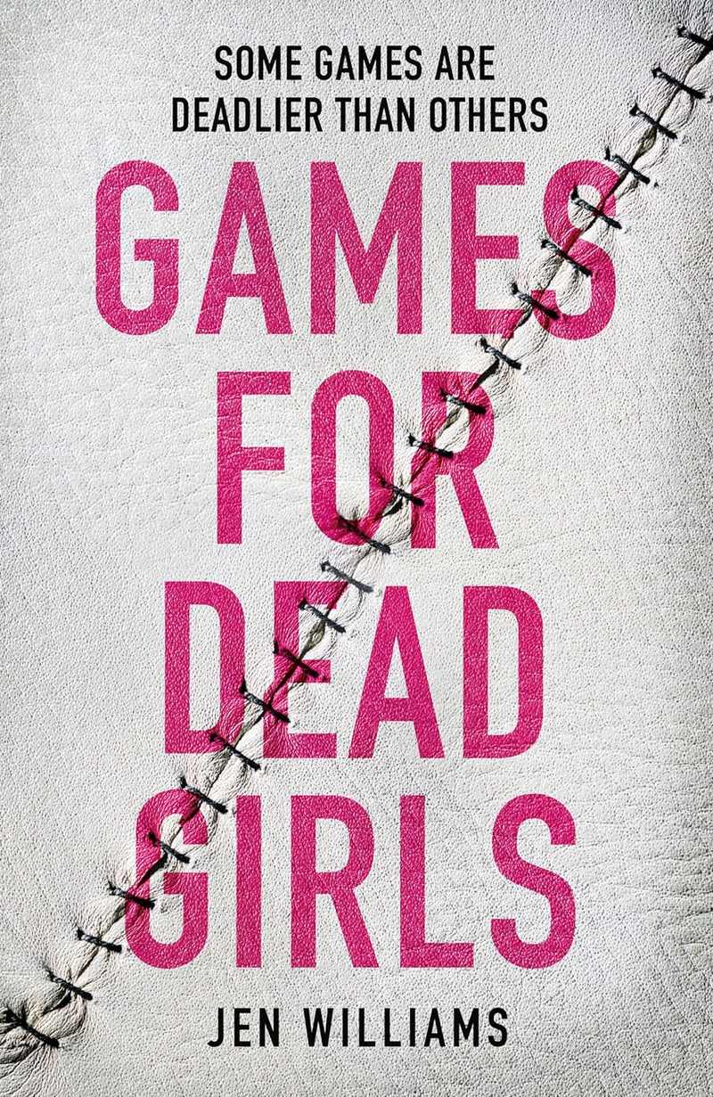 Games for Dead Girls by Jen Williams (Hardcover)