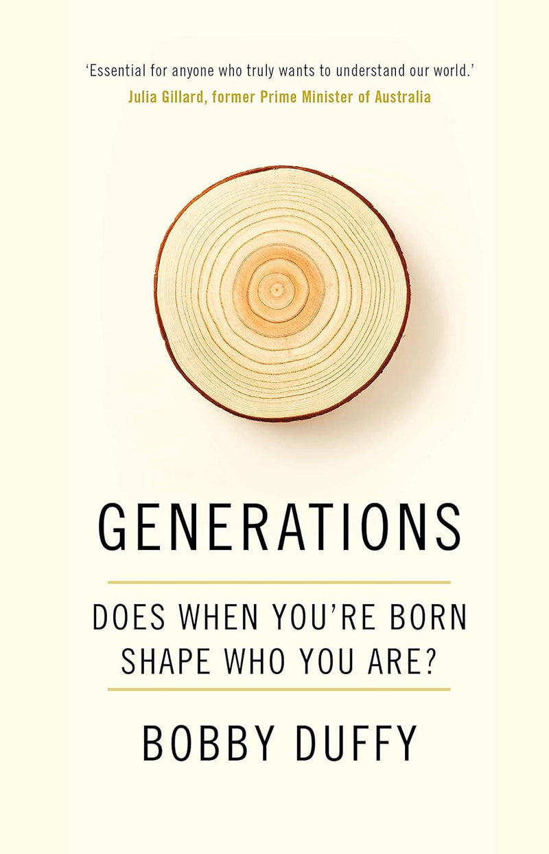 Generations: Does When You’re Born Shape Who You Are? (Hardcover)