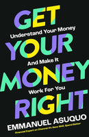 Get Your Money Right by Emmanuel Asuquo (Hardcover)