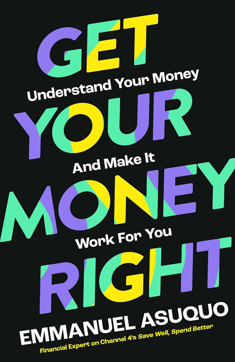 Get Your Money Right by Emmanuel Asuquo (Hardcover)