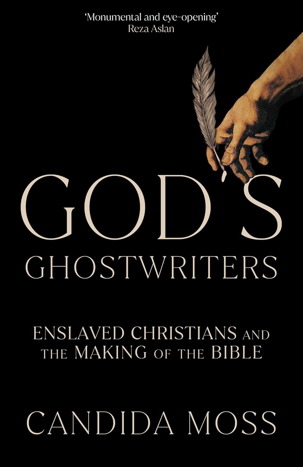 God’s Ghostwriters: Enslaved Christians and Making of the Bible by Candida Moss (Hardcover)
