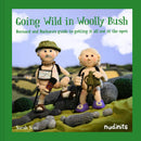 Going Wild in Woolly Bush: Bernard and Barbara's guide to getting it all out in the open (Hardcover)
