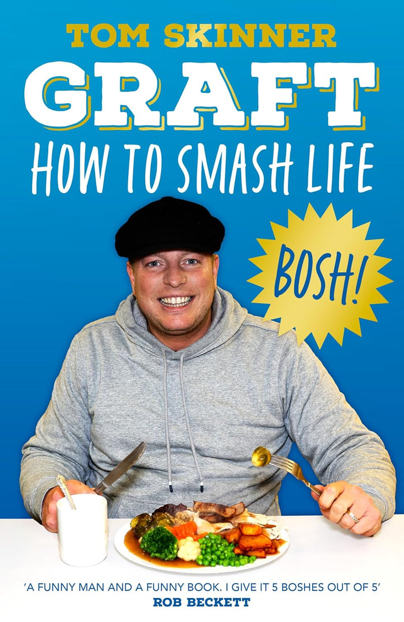 Graft: How to Smash Life by Tom Skinner (Hardback)