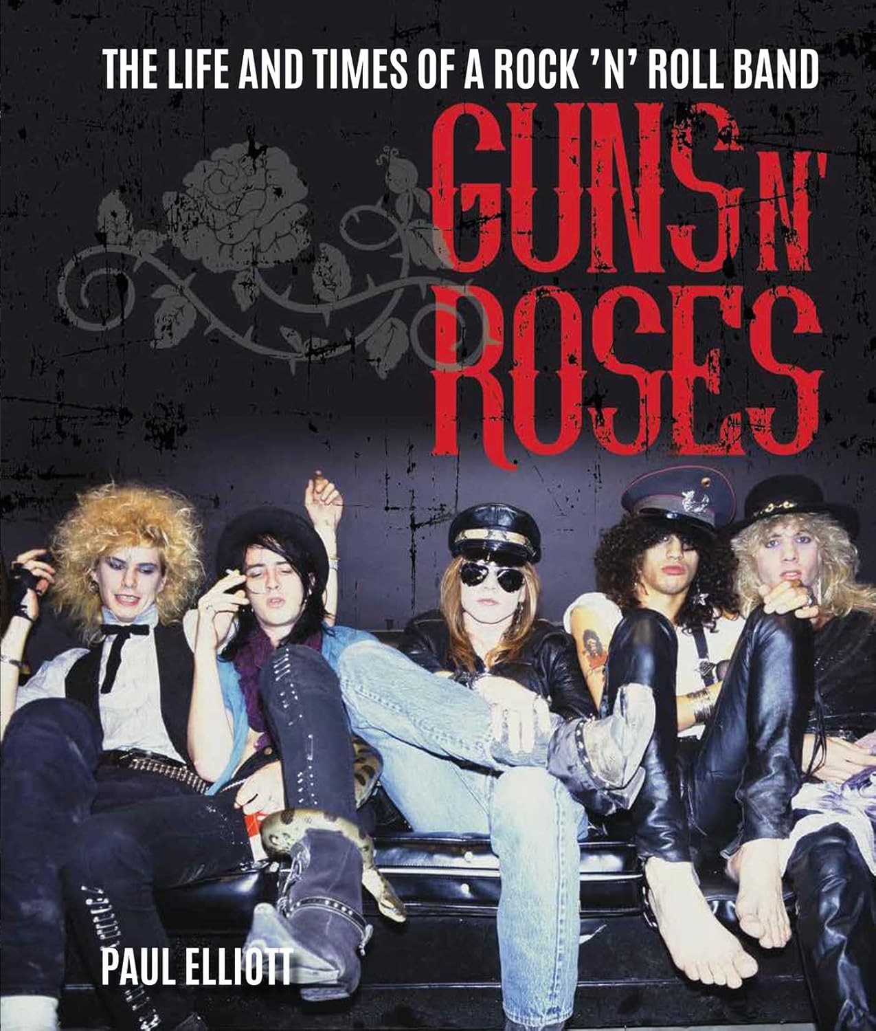 Guns N' Roses: The Life and Times of a Rock 'n' Roll Band (Hardcover) - Bee's Emporium