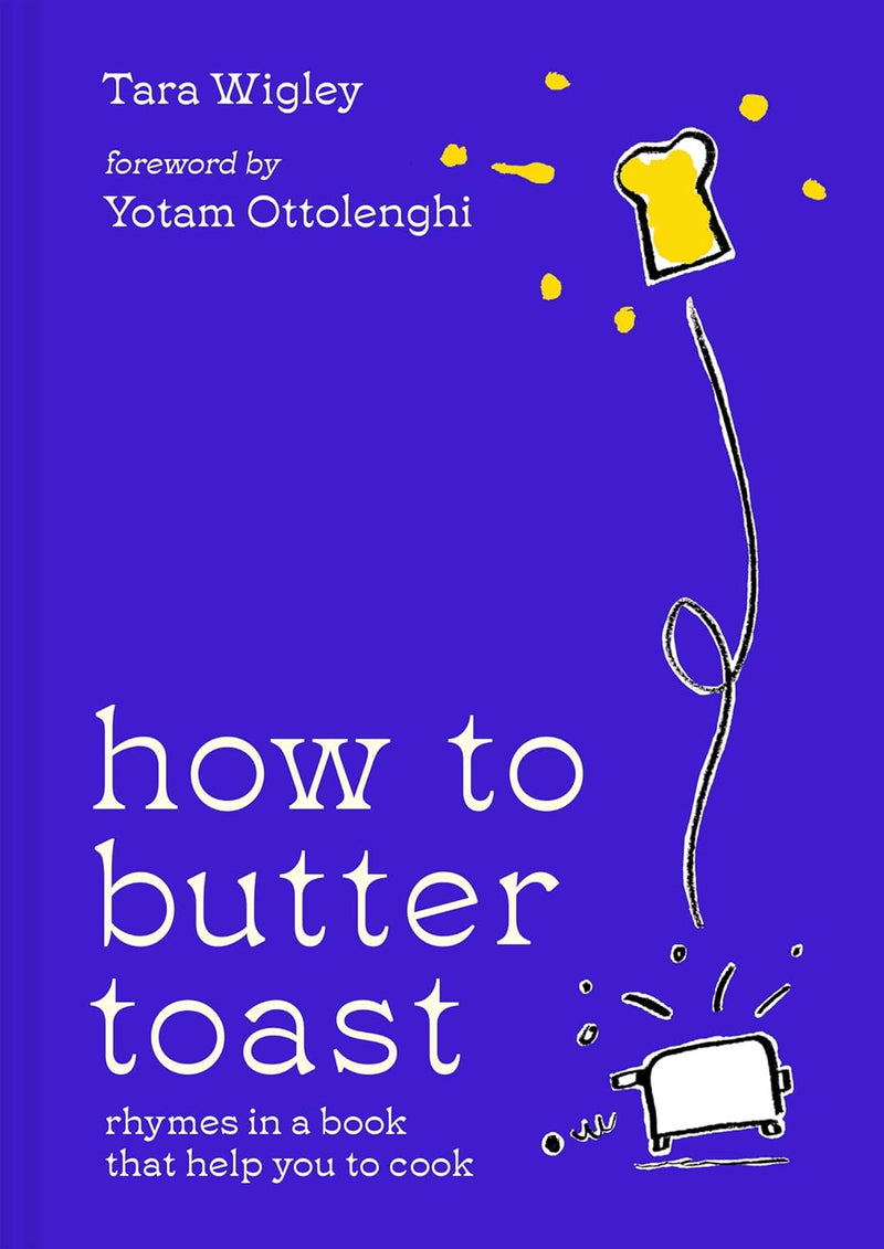 How to Butter Toast: Rhymes in a book that help you to cook (Hardcover)