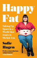 Happy Fat: Taking Up Space in a World That Wants to Shrink You (Paperback)