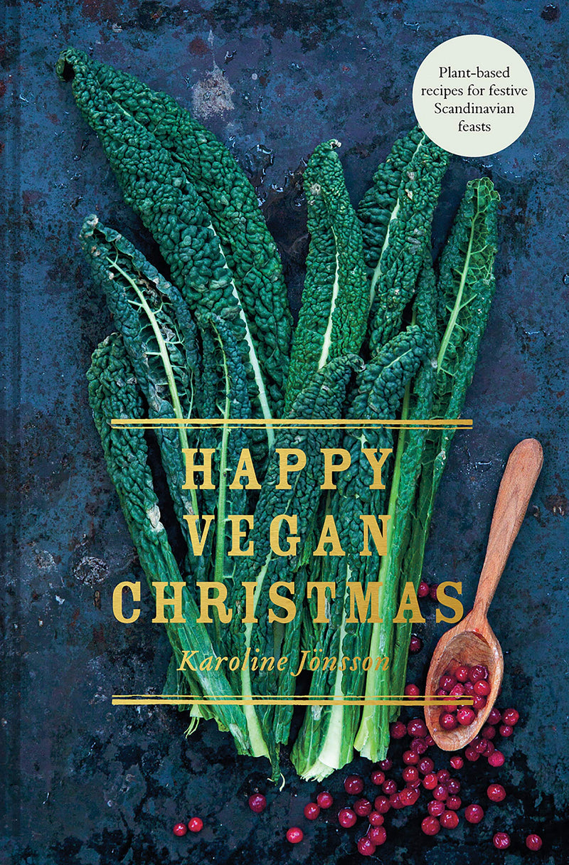 Happy Vegan Christmas: Plant-based recipes for festive Scandinavian feasts (Hardcover)