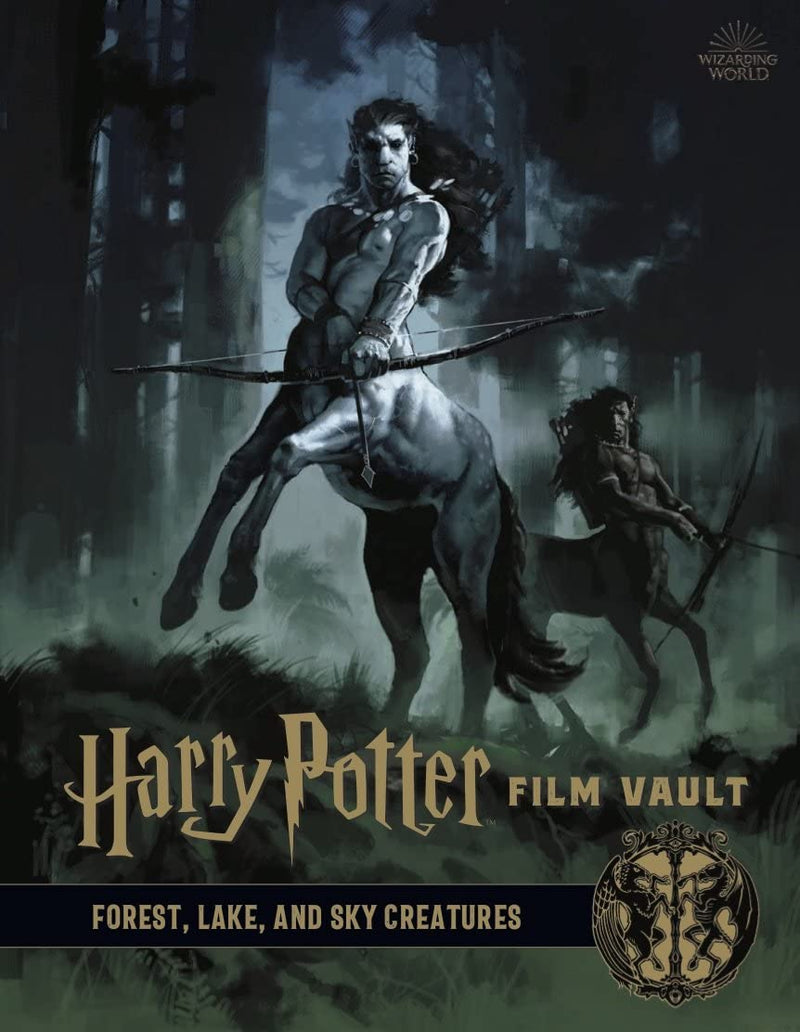 Harry Potter: The Film Vault - Volume 1: Forest, Sky & Lake Dwelling Creatures (Hardcover)