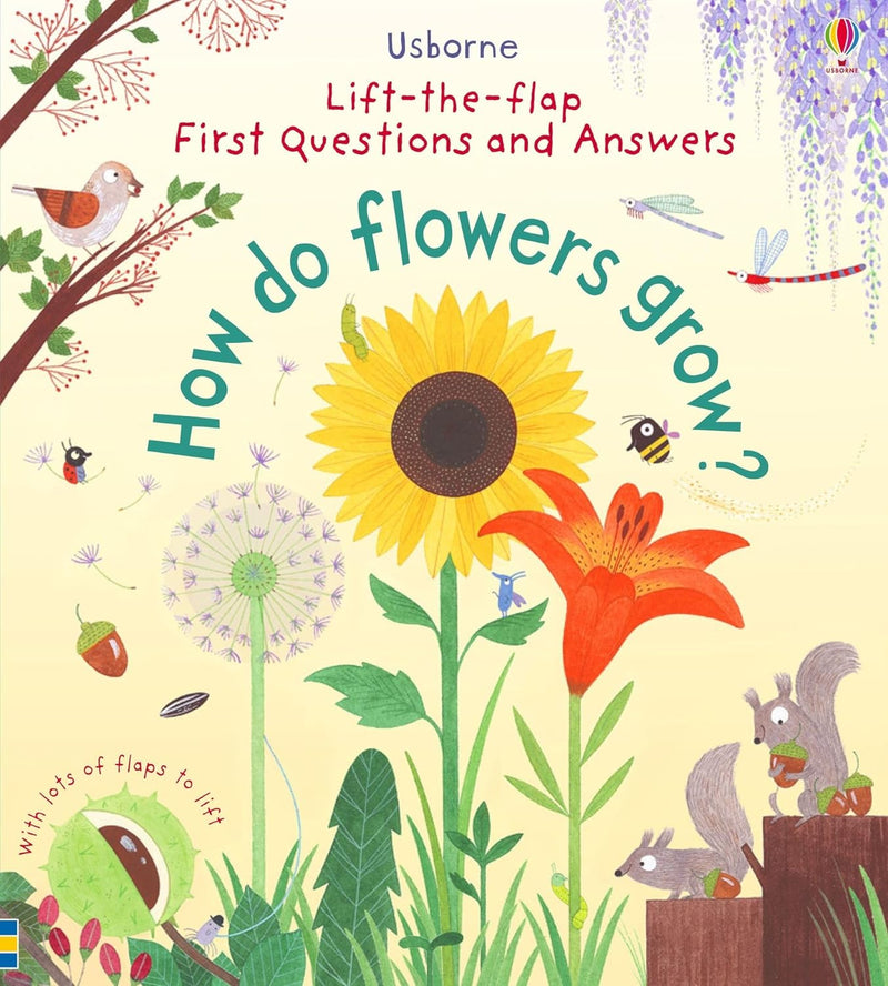 How Do Flowers Grow? (Lift-the-Flap First Questions and Answers) (Board Book)