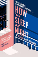 How To Sleep At Night by Elizabeth Harris (Hardcover)