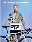 How to Ride a Bike: From Starting Out to Peak Performance (Hardcover)