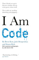 I Am Code: An Artificial Intelligence Speaks (Paperback)