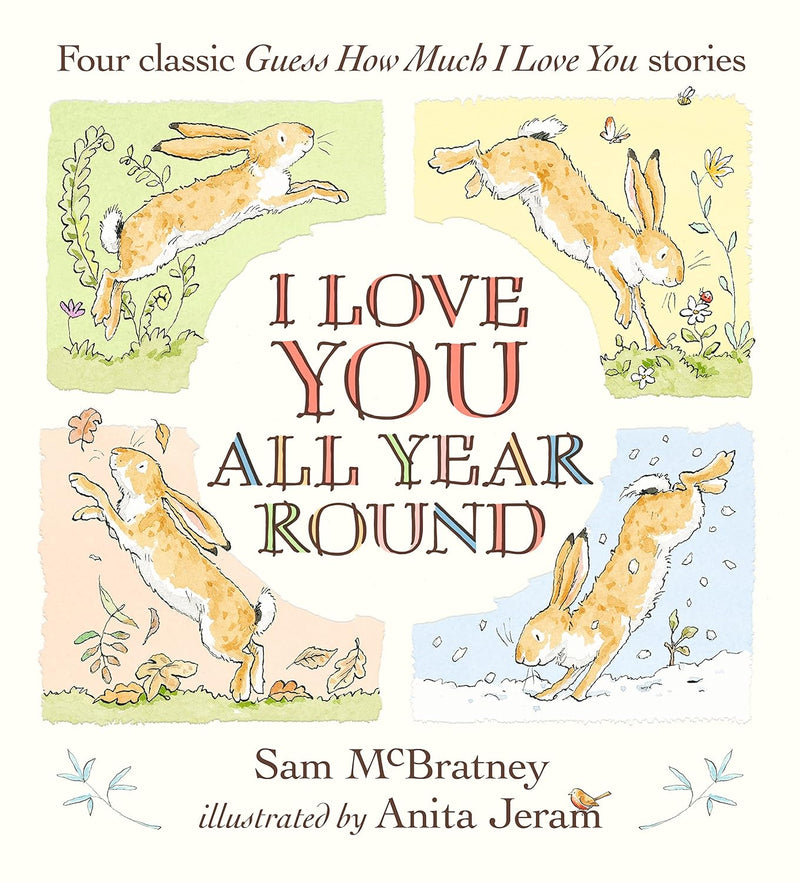 I Love You All Year Round: Four Classic Guess How Much I Love You Stories (Hardcover)