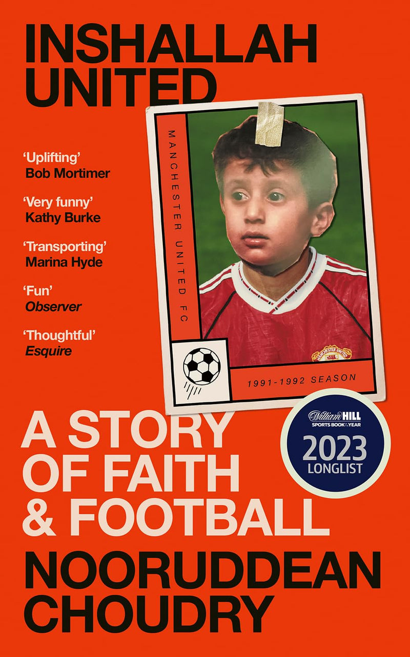 Inshallah United: A story of faith and football by Nooruddean Choudry (Hardcover)