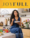 JoyFull: Over 125 Plant Based Recipes by Radhi Devlukia-Shetty (Hardcover)