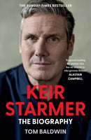Keir Starmer: The Biography by Tom Baldwin (Hardcover) - Bee's Emporium
