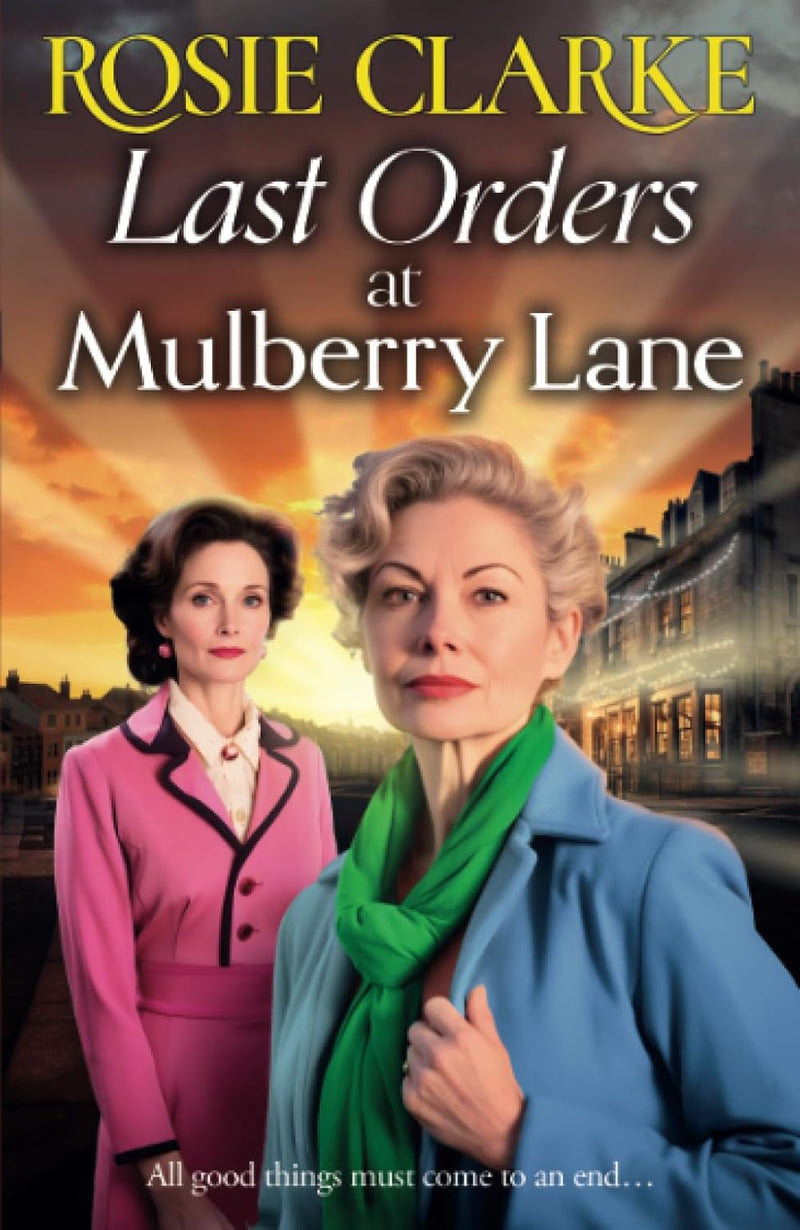 Last Orders at Mulberry Lane by Rosie Clarke (Paperback)