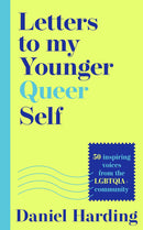 Letters to My Younger Queer Self by Daniel Harding (Hardcover) - Bee's Emporium