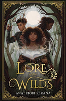 Lore of the Wilds: Book 1 (Lore of the Wilds Duology) by Analeigh Sbrana (Hardcover)