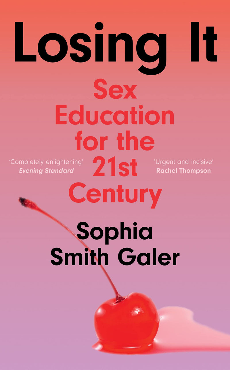 Losing It by Sophia Smith Galer (Hardcover)