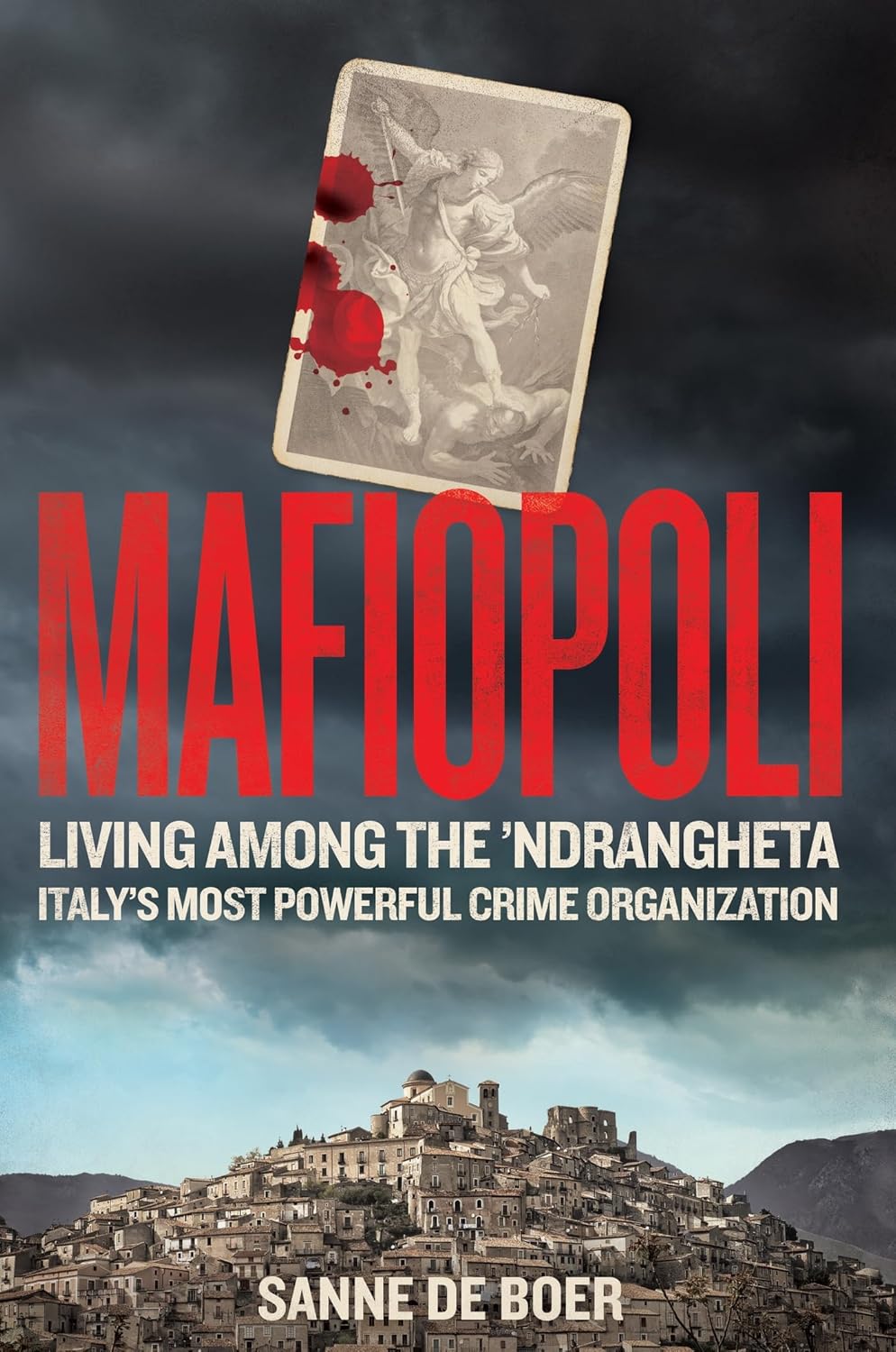Mafiopoli: Living Among the ’Ndrangheta – Italy's Most Powerful Crime Organisation (Hardcover) - Bee's Emporium