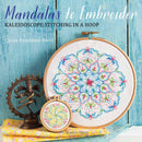 Mandalas to Embroider: Kaleidoscope stitching in a hoop (Paperback)