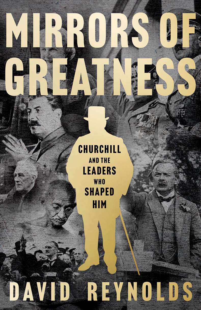 Mirrors of Greatness: Churchill and the Leaders Who Shaped Him (Paperback)