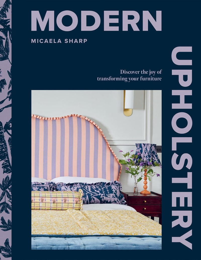 Modern Upholstery: Discover the Joy of Transforming Your Furniture (Hardcover)