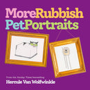 More Rubbish Pet Portraits by Hercule Van Wolfwinkle (Hardcover)