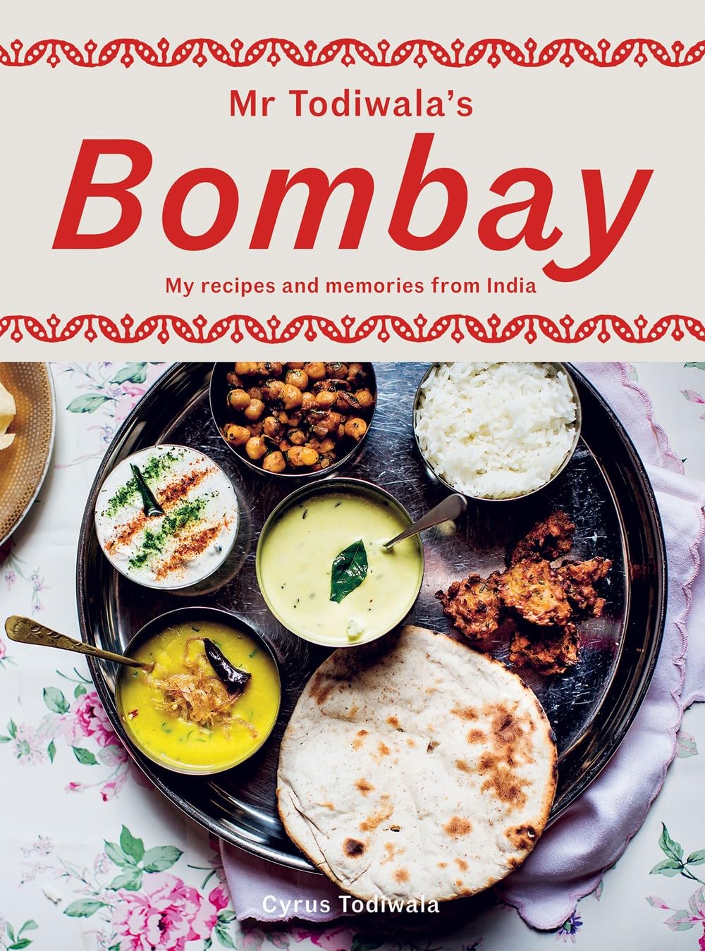 Mr Todiwala's Bombay: My Recipes and Memories from India (Hardcover)