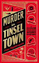 Murder in Tinseltown: A Choose-Your-Own-Story Mystery by Max Nightingale (Hardcover)