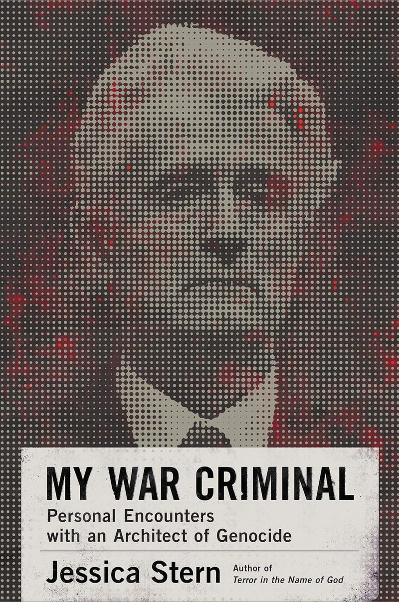 My War Criminal: Personal Encounters with an Architect of Genocide (Hardcover)