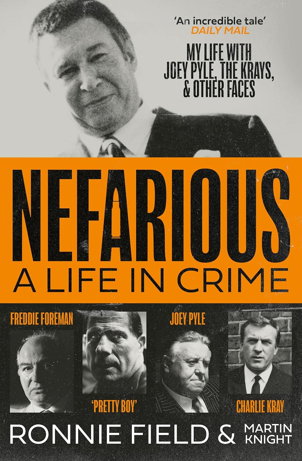 Nefarious: A life in Crime by Ronnie Field & Martin Knight (Paperback) - Bee's Emporium