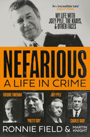Nefarious: A life in Crime by Ronnie Field & Martin Knight (Paperback) - Bee's Emporium