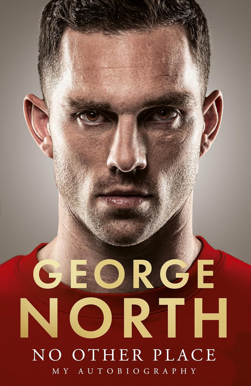 No Other Place: My Autobiography by George North (Hardcover)