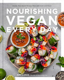 Nourishing Vegan Every Day by Amy Lanza (Hardcover)