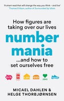 Numbermania: How Figures Are Taking Over Our Lives and How To Set Ourselves Free (Paperback)