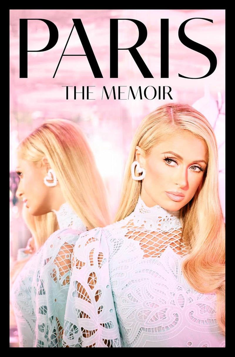 Paris: The Memoir by Paris Hilton (Hardcover)