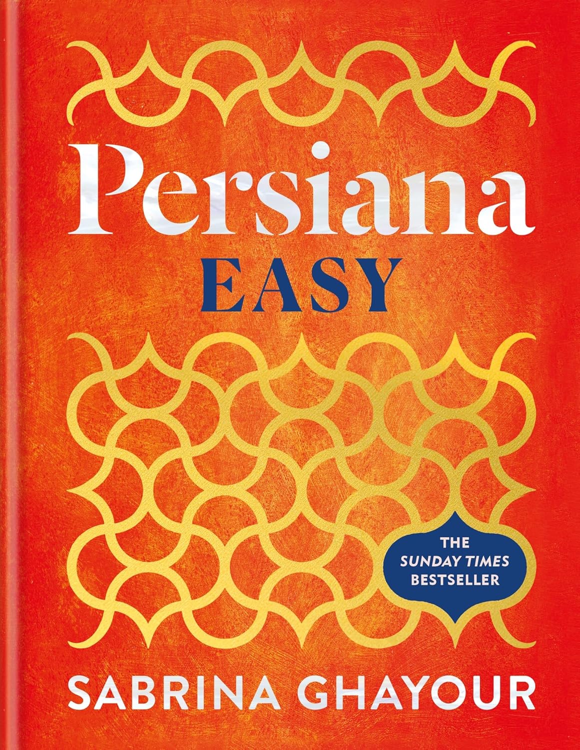 Persiana Easy by Sabrina Ghayour (Hardcover)