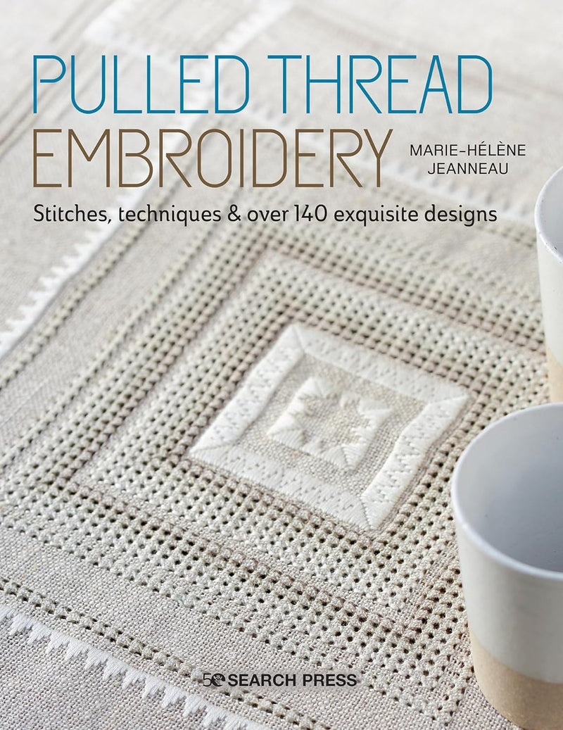 Pulled Thread Embroidery: Stitches, techniques & over 140 exquisite designs (Paperback)