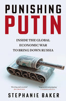 Punishing Putin: Inside the Global Economic War to Bring Down Russia (Hardcover)